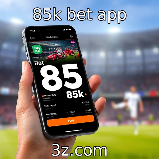 Desenvolvimento de tecnologia no mercado de apostas : 85k bet app